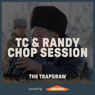 332: TC & Randy Chop Session
