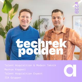 239. Techrekrytering & modern teknik med Markus Koppari, Talent Acquisition Expert