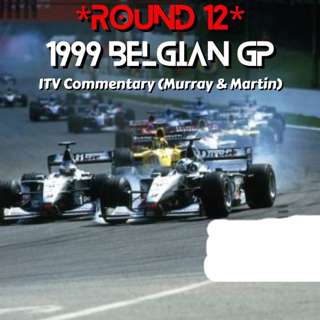 1999 Belgian GP *Round 12* (ITV Commentary - Murray & Martin)