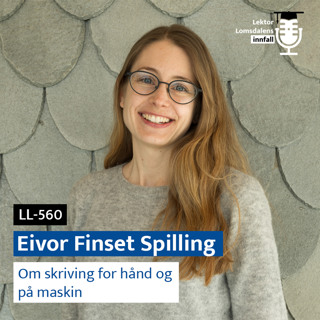 LL-560: Eivor Finset Spilling om skriving for hånd og på maskin
