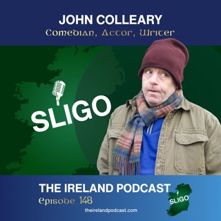 148. John Colleary: Comedian, Actor & Writer
