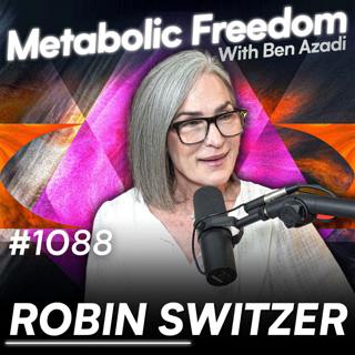 #1088 Keto Isn’t Enough! – The Shocking Truth About Metabolic Health & Lasting Wellness with Robin Switzer