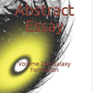 Abstract Essay Volume 260 Galaxy Formation by Daniel Lucas