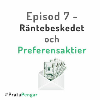 Episod 7 - Räntebeskedet och Preferensaktier