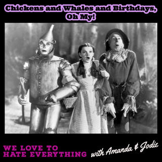 Chickens and Whales and Birthdays, Oh My!