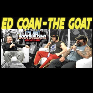 It's Just Bodybuilding 268 ED COAN on Tom Haviland, Stem Cells Training in USSR