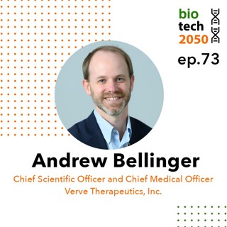 73. Patient focused gene editing for heart disease, Andrew Bellinger, CSO/CMO, Verve Therapeutics