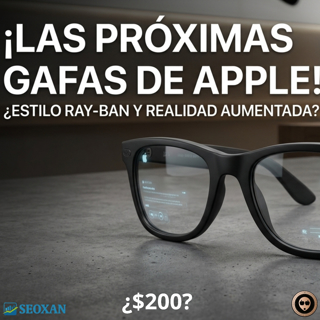 ¡Bombazo! Las gafas de Apple costarán entre 200 y 500 dólares