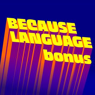 23: Mailbag of YouChoob (with the Layman's Linguist)