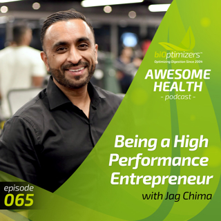 65: Being a High Performance Entrepreneur with Jag Chima