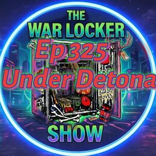 Ep 325 - Calm Under Detonation