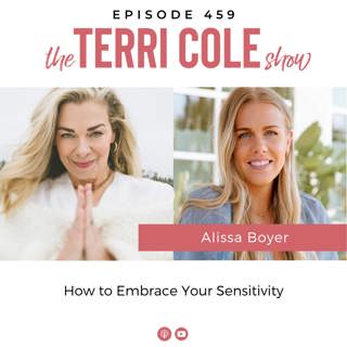 459 HSP? How to Embrace Your Sensitivity with Alissa Boyer