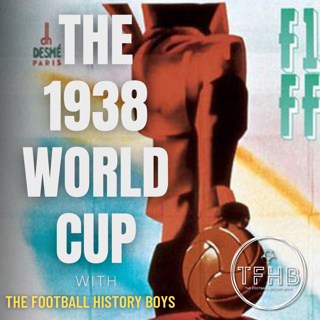 The 1938 World Cup: Football on the brink of war