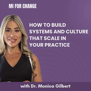 How to Build Systems and Culture That Scale in Your Practice