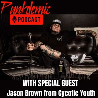 Punkdemic Interview with Jason Brown from Cycotic Youth