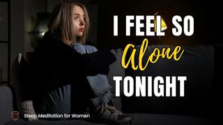 3 Hour Sleep Meditation 🤍 When You’re Feeling Lonely at Night