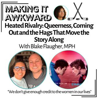 Heated Rivalry: Queerness, Coming Out and the Hags That Move the Story Along with Blake Flaugher, MPH