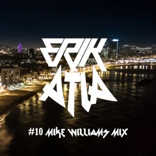 ERIK ATIA #10 Mike Williams Mix