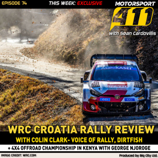 #EP74 WRC Croatia Rally recap with Colin Clark, Voice of Rally from Dirtfish