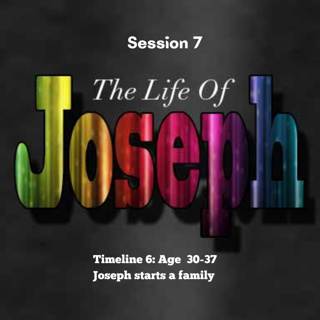 Joseph Session 7