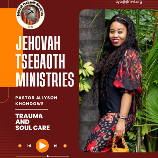 Trauma and Soul Care | Pastor Allyson Khondowe