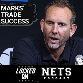 INSIDER: Sean Marks Has Earned Brooklyn Nets Fans' Trade TRUST After HOME RUN Michael Porter Jr. Deal