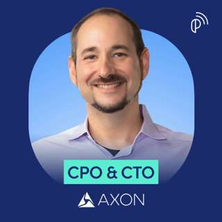 Axon CPTO on Building AI for Law Enforcement, Selling to Governments, and Using the Body Cam and Taser to Save Lives at Scale | Jeff Kunins | E303