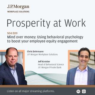 S04 E09: Mind over money: Using behavioral psychology to boost your employee equity engagement
