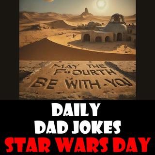 Star Wars Day! May the Fouth be with you! 04 May 2024