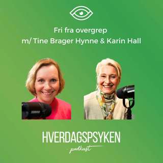 Fri fra overgrep m/ Tine Brager Hynne og Karin Hall
