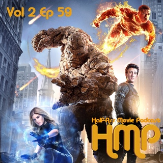 HMP Vol 2 Ep 59- Fantastic Four (2015)