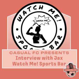 CFC Presents: Watch Me! Sports Bar feat. Co-Owner Jax