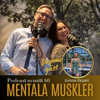 Avsnitt 46 - Emmie Ekdahl - mentalstyrka på padelbanan & i livet