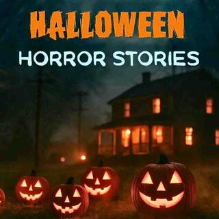 2 Most Creepy Halloween Horror Stories