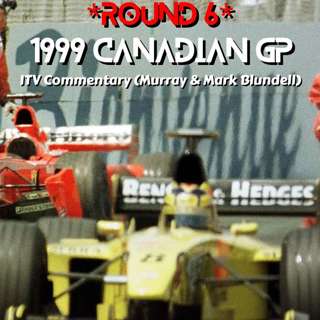 1999 Canadian GP *Round 6* (ITV Commentary - Murray & Mark Blundell)