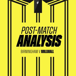 Post Match Analysis | Birmingham City 4-0 Millwall
