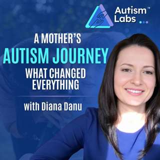 What Most Autism Therapy Gets Wrong (A Mom’s Breakthrough) with Diana Danu