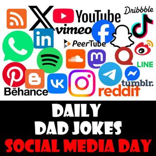Social Media Day! 66 re-postable dad jokes! 30 June 2026