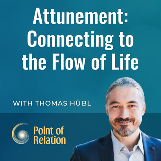 Attunement: Connecting to the Flow of Life