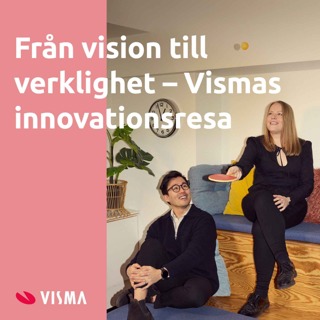 Från vision till verklighet - Vismas innovationsresa