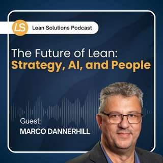 The Future of Lean: Strategy, AI, and People