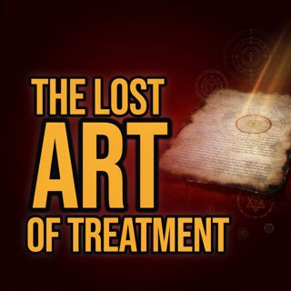 The Lost Art of Treatment