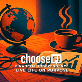 518 | FI + Choose: Aligning Financial Independence with Your Values