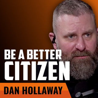 Dan Hollaway | How to Become a Better Citizen