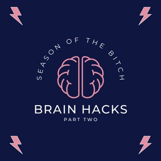 Episode 249: Brain Hacks Pt 2