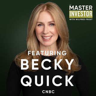 Becky Quick: Warren Buffett's Biggest Lessons, CNBC, and Finding Purpose Through Adversity