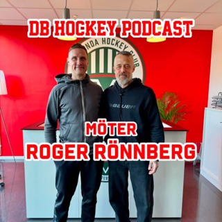 DB Hockey Podcast möter Roger Rönnberg