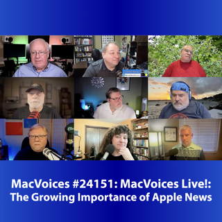MacVoices #24151: MVL - The Growing Importance of Apple News
