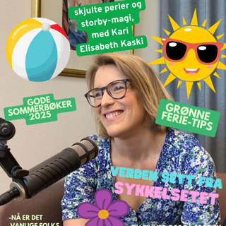 Sommerbonus med Kari Elisabeth Kaski: Hvordan takle sommeren 2025?