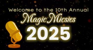 2025 Magic Micsies!